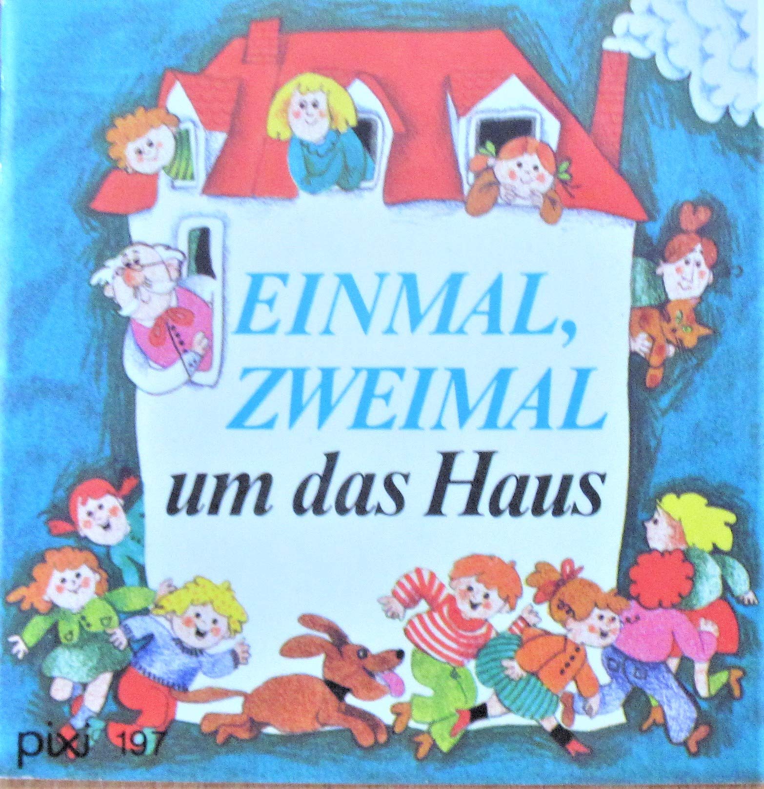 Einmal, zweimal um das Haus - Kinderreime (pixi Buch 197) Books