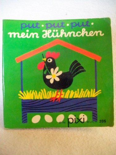 Put, put, put, mein Hühnchen. Kinderreime Books