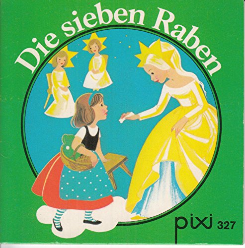 Die sieben Raben - Pixi-Buch Nr. 327 - Einzeltitel aus Pixi-Serie 43 Books