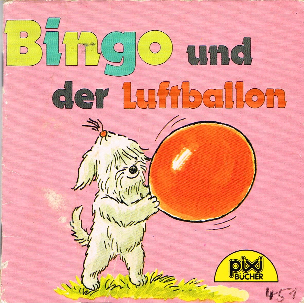 Bingo und der Luftballon. Pixi Buch Nr.451 Books