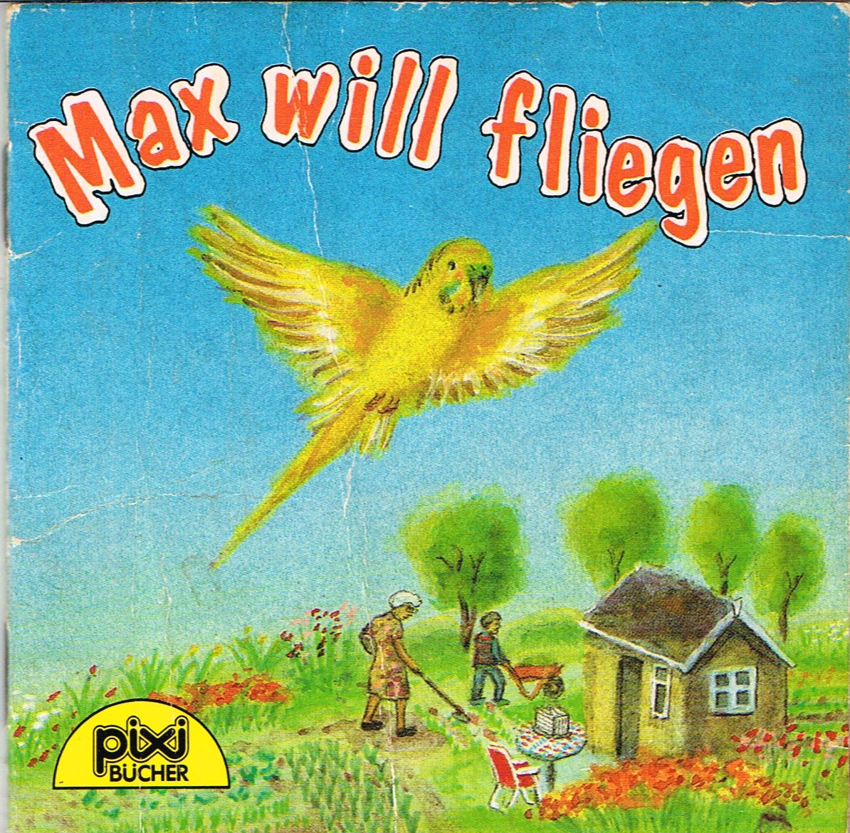 Max will fliegen - Pixi-Buch Nr. 455 book