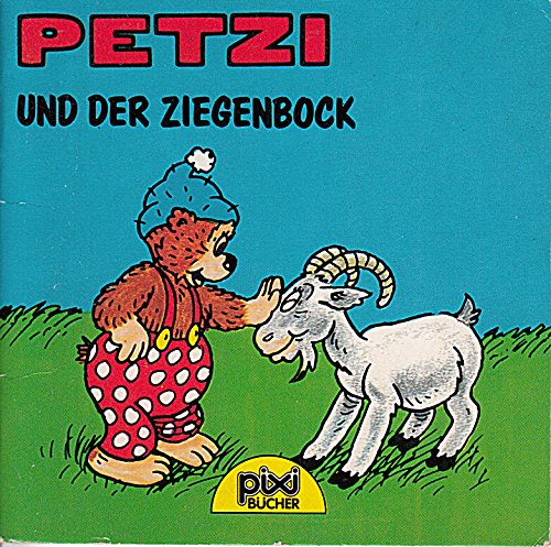 PETZI und der Ziegenbock - Pixi-Buch Nr. 459 - Einzeltitel aus PIXI-Serie 60 Books