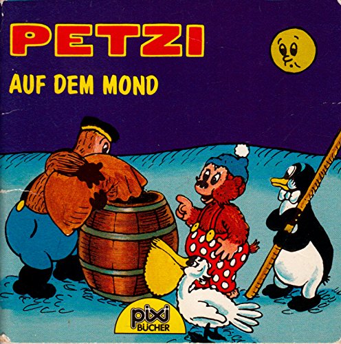 PETZI auf dem Mond - Pixi-Buch Nr. 462 - Einzeltitel aus PIXI-Serie 60 Books