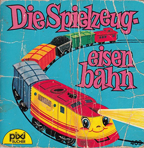 Die Spielzeugeisenbahn - Ein Pixi-Buch 469 - Einzeltitel aus Pixi-Serie 61 Books