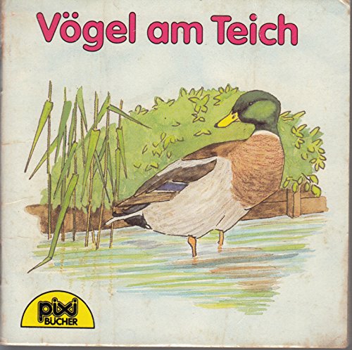 Vögel am Teich - Ein Pixi-Buch 489 aus Pixi-Serie 64 Books