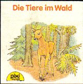 Die Tiere im Wald - Ein Pixi-Buch 490 - Einzeltitel aus Pixi-Serie 64 Books