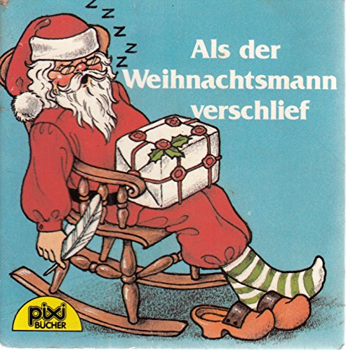 Als der Weihnachtsmann verschlief - Pixi-Buch Nr. 497 Books