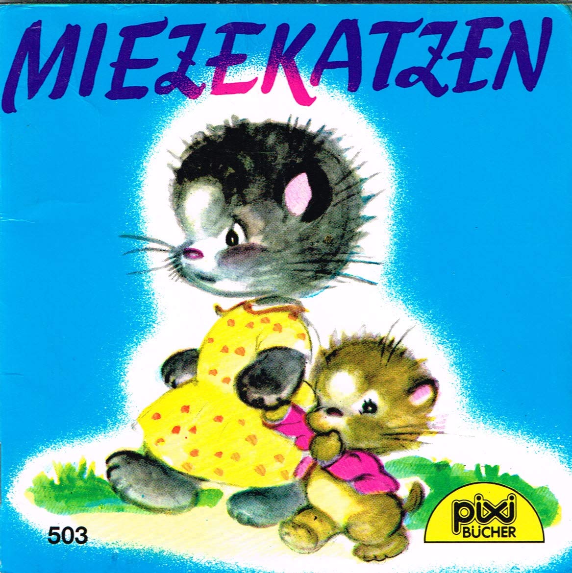 MIEZEKATZEN - Pixi-Buch 503 - Einzeltitel aus Pixi-Serie 65 Books