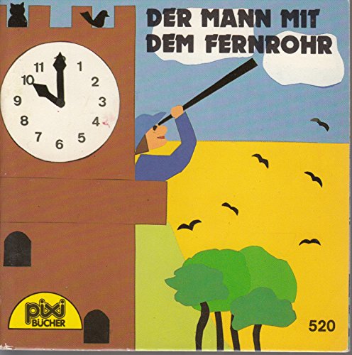 Der Mann mit dem Fernrohr - Pixi-Buch Nr. 520 aus Pixi-Serie 67 - Books