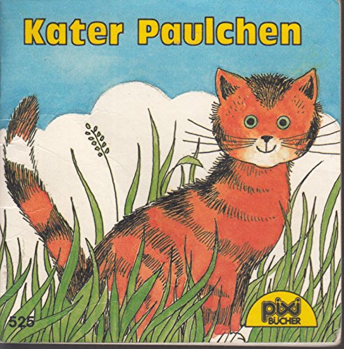 Kater Paulchen - Pixi-Buch Nr. 525 - Einzeltitel aus Pixi-Serie 67 Books