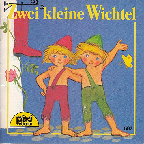 Zwei kleine Wichtel - Ein Pixi-Buch 567 - Einzeltitel aus Pixi-Serie 70 Books
