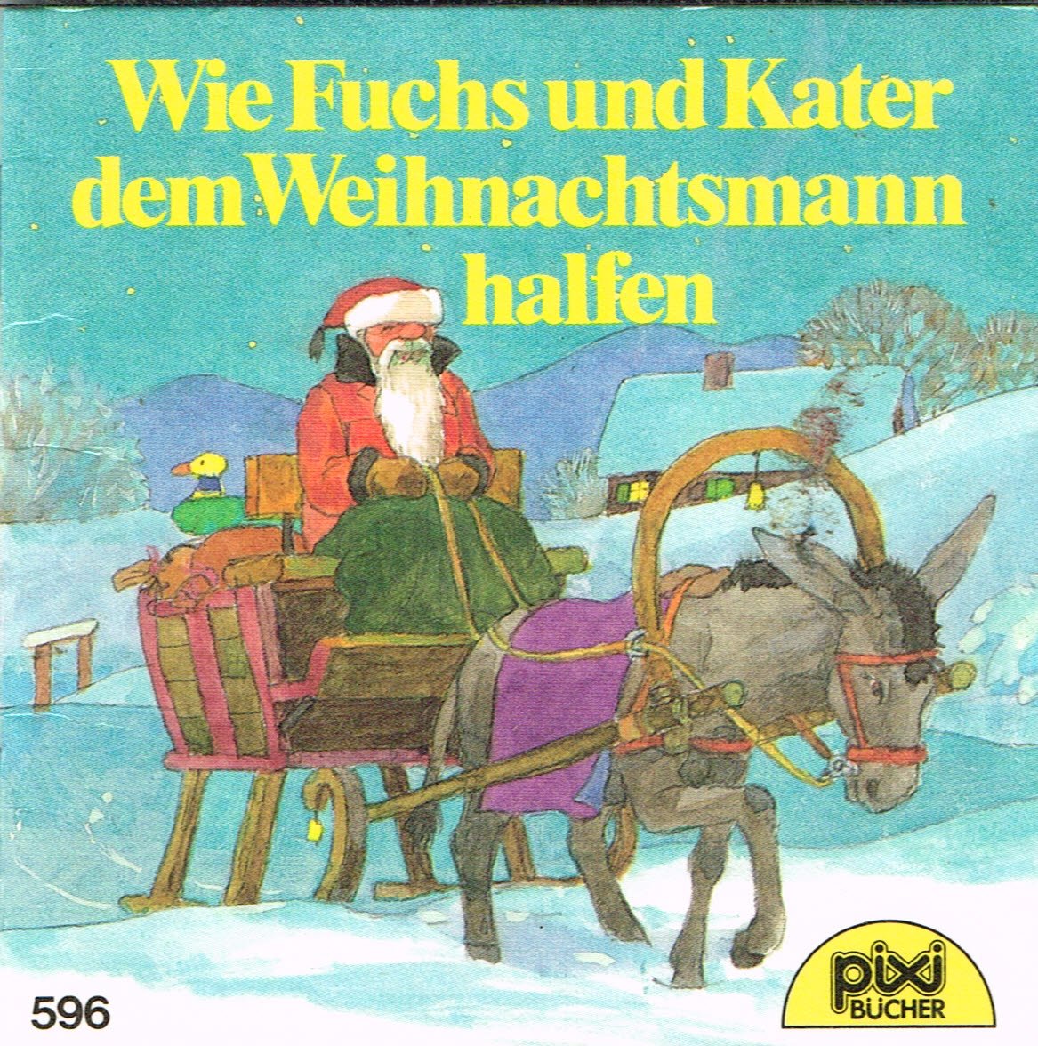 Wie Fuchs und Kater dem Weihnachtsmann halfen - Pixi-Buch Nr. 596 - Einzeltitel aus Weihnachts-Pixi-Serie 8 Books