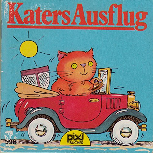 Katers Ausflug - Ein Pixi-Buch 598 - Einzeltitel aus PIXI-Serie 74 Books