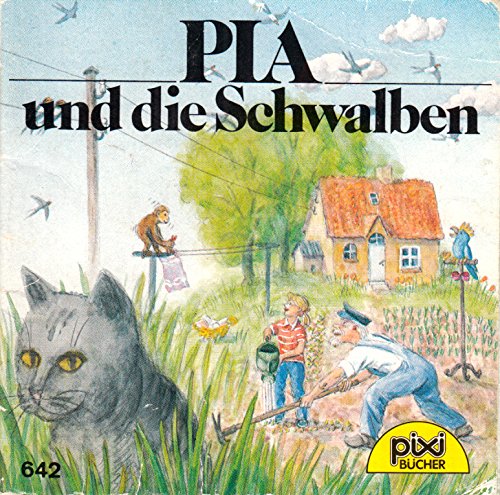 PIA und die Schwalben - Ein Pixi-Buch Nr. 642 - Einzeltitel aus PIXI-Serie 79 - Books