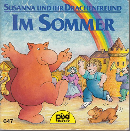 Susanna und ihr Drachenfreund IM SOMMER - Pixi-Buch Nr. 647 - Einzeltitel aus PIXI-Serie 80 Books