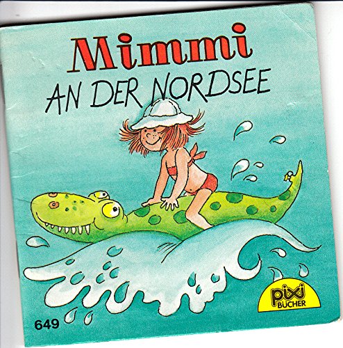 Mimmi an der Nordsee - Ein Pixi-Buch 649 - Einzeltitel aus PIXI-Serie 80 Books