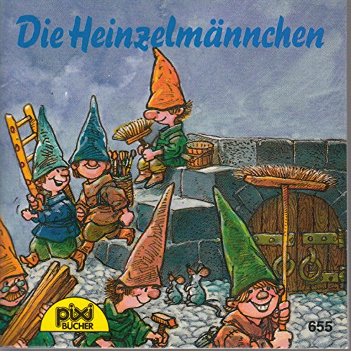 Die Heinzelmännchen - Pixi-Buch Nr. 655 - Einzeltitel aus PIXI-Serie 81 Books