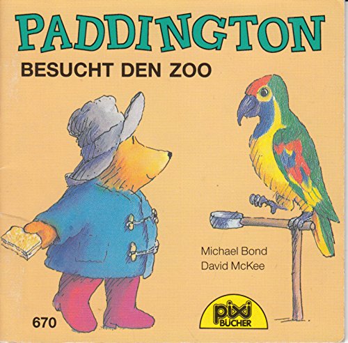 Paddington besucht den Zoo - Pixi-Buch Nr. 670 - Einzeltitel aus PIXI-Serie 83 Books