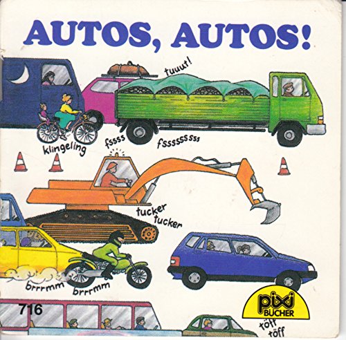 Autos, Autos! - Ein Pixi-Buch 716 - Einzeltitel aus PIXI-Serie 85 Books