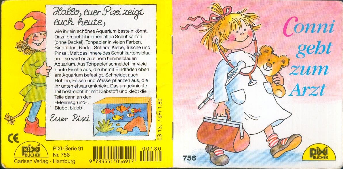 Conni geht zum Arzt : eine Geschichte (Pixi-Bücher ; Nr. 756 Serie 91 PIXIs Schatzkiste) Medicine