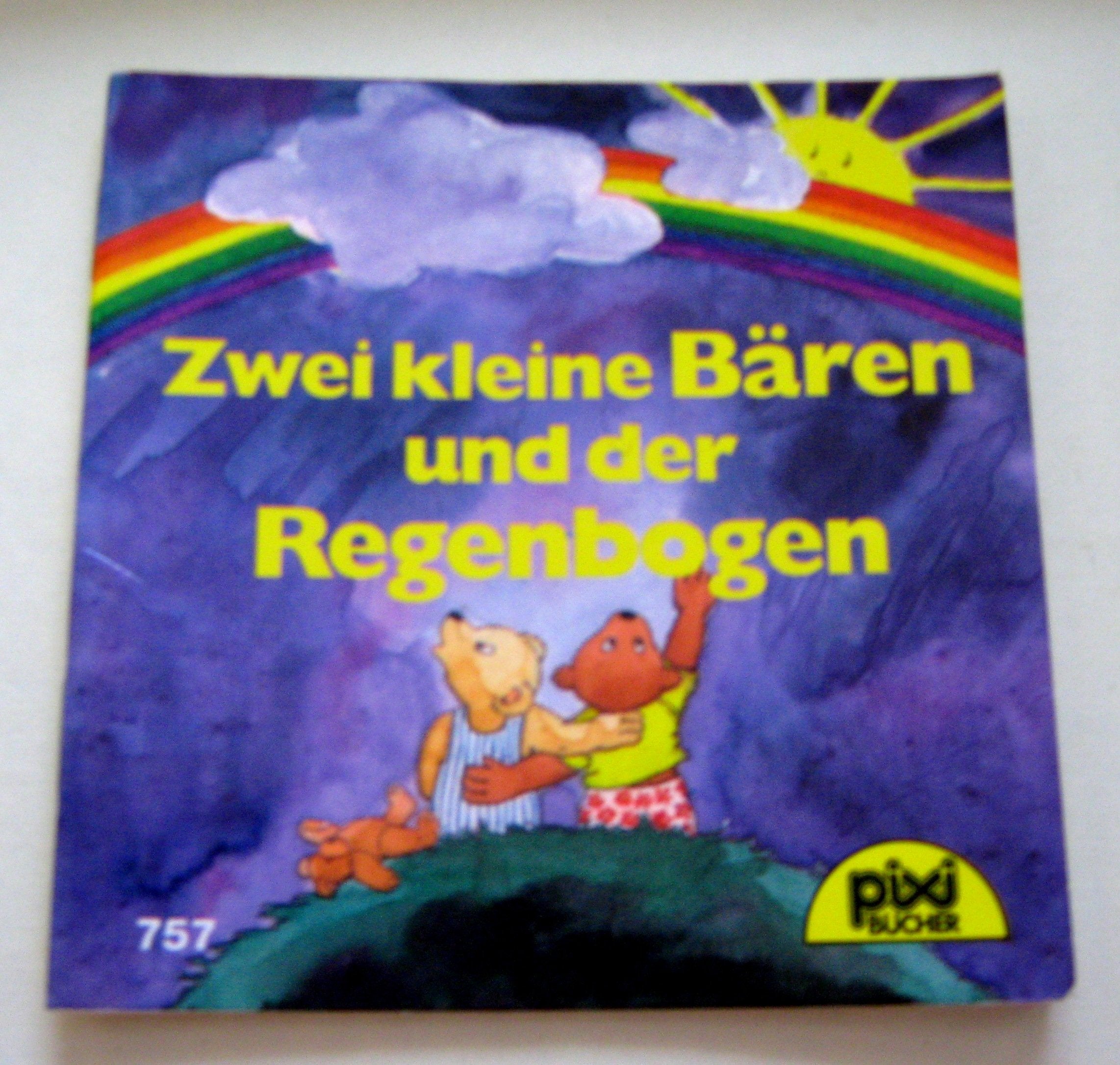 Zwei kleine Bären und der Regenbogen - Pixibuch Nr. 757 Books