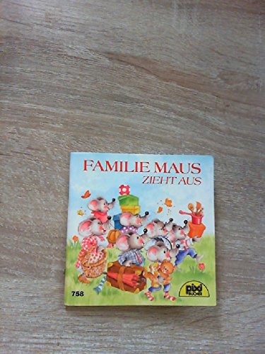 Familie Maus zieht aus. Pixi Buch Nr. 758 Pixi Serie 91 Books