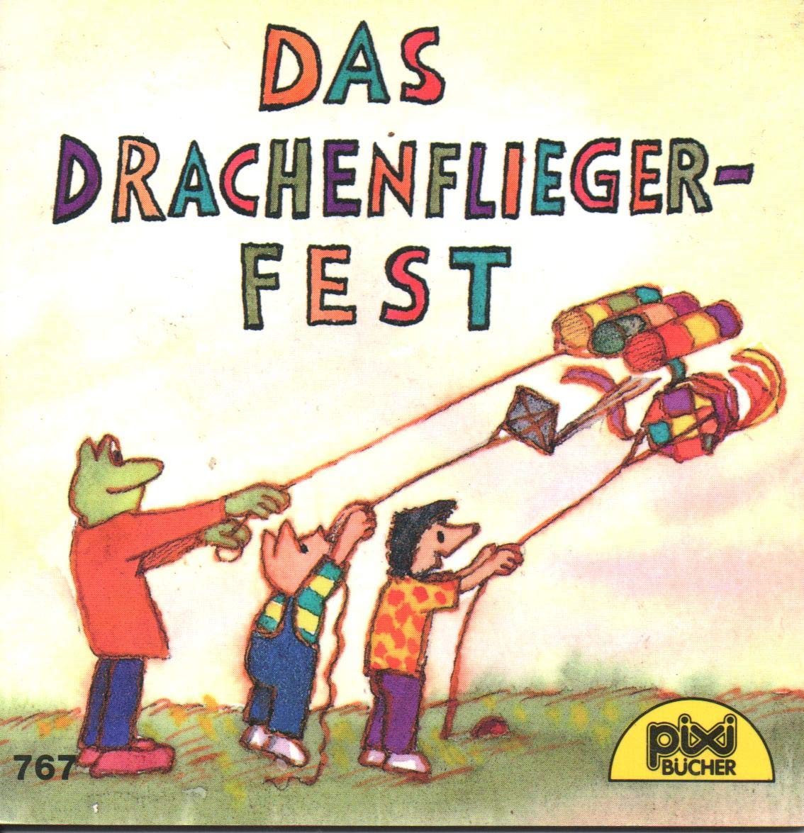 Das Drachenfliegerfest - Pixi-Buch Nr.: 767 Books