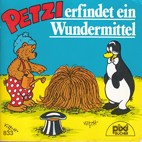 PETZI erfindet ein Wundermittel - Pixi-Buch Nr. 833 - Einzeltitel aus PIXI-Serie 100 Books