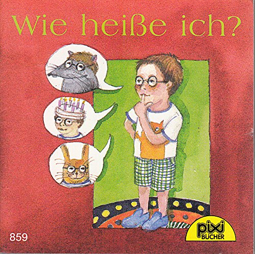 Wie heiße ich? - Pixi-Buch Nr. 859 - Einzeltitel aus PIXI-Serie 102 Books