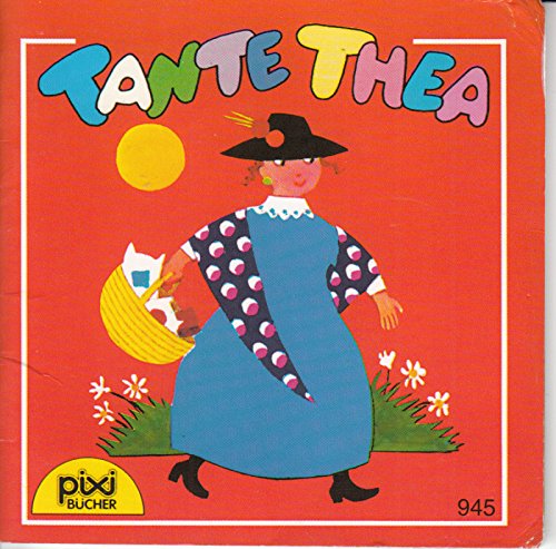 TANTE THEA - Pixi-Buch Nr. 945 - Einzeltitel aus PIXI-Serie 111 Books