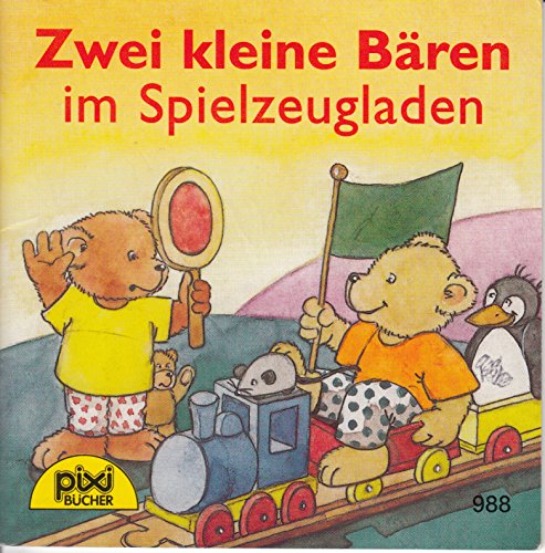 Zwei kleine Bären im Spielzeugladen - Pixi-Buch Nr. 988 - Einzeltitel aus PIXI-Serie 116 Books