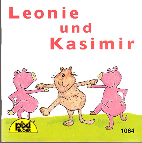 Leonie und Kasimir - Pixi-Buch Nr. 1064 - Einzeltitel aus PIXI-Serie 125 Books