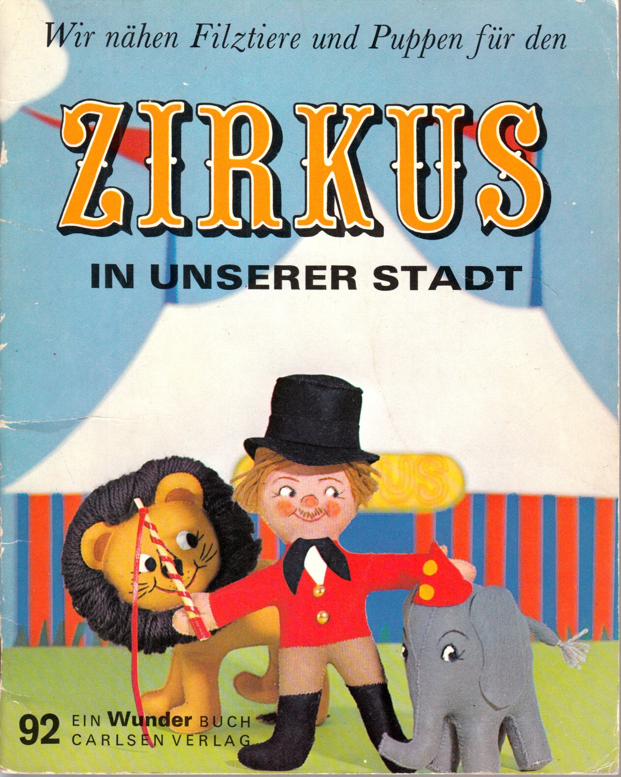 Wir nähen Filztiere und Puppen für den Zirkus in unserer Stadt Books