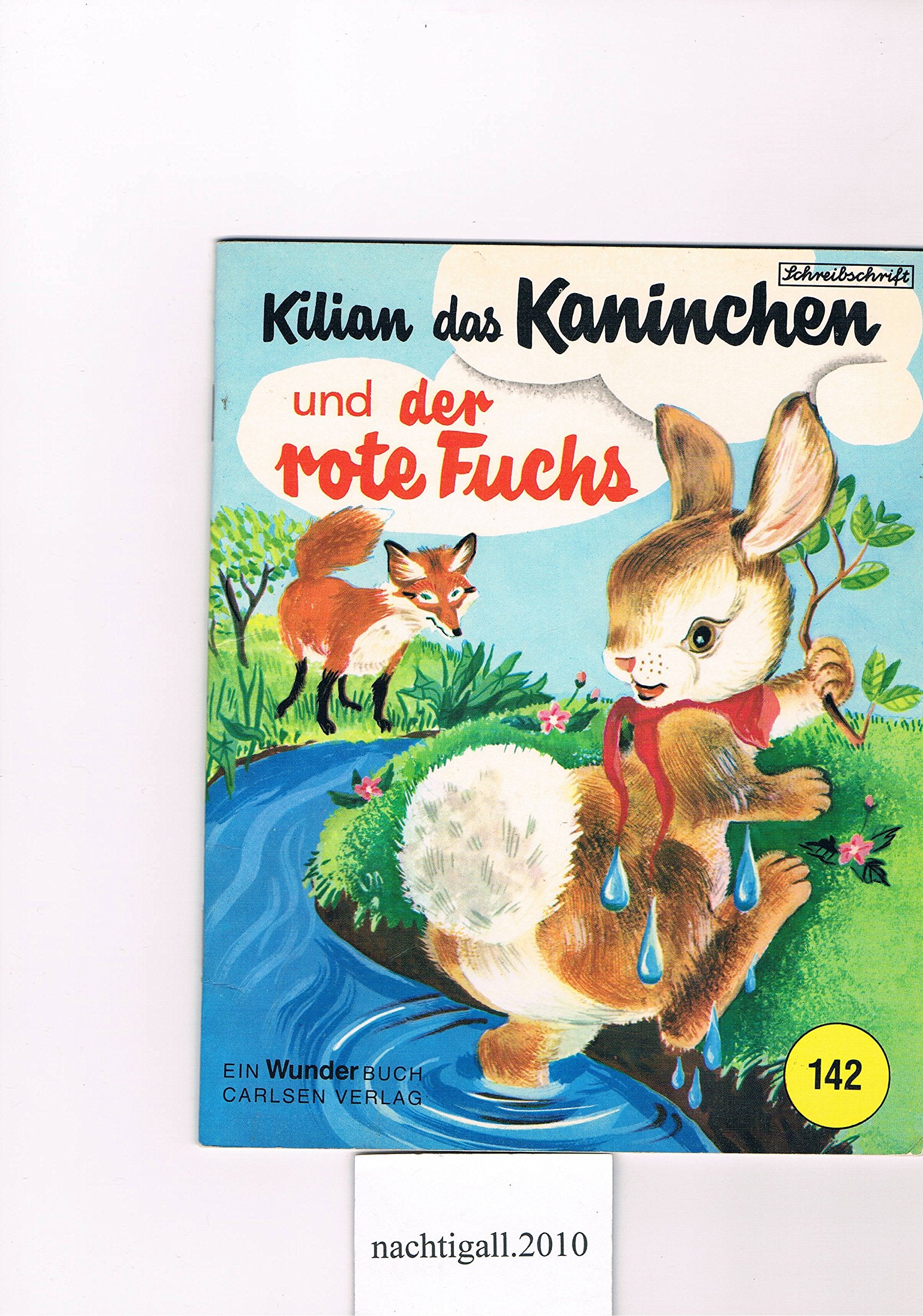 Kilian das Kaninchen und der rote Fuchs (Wunder-Bücher ; 142) Books