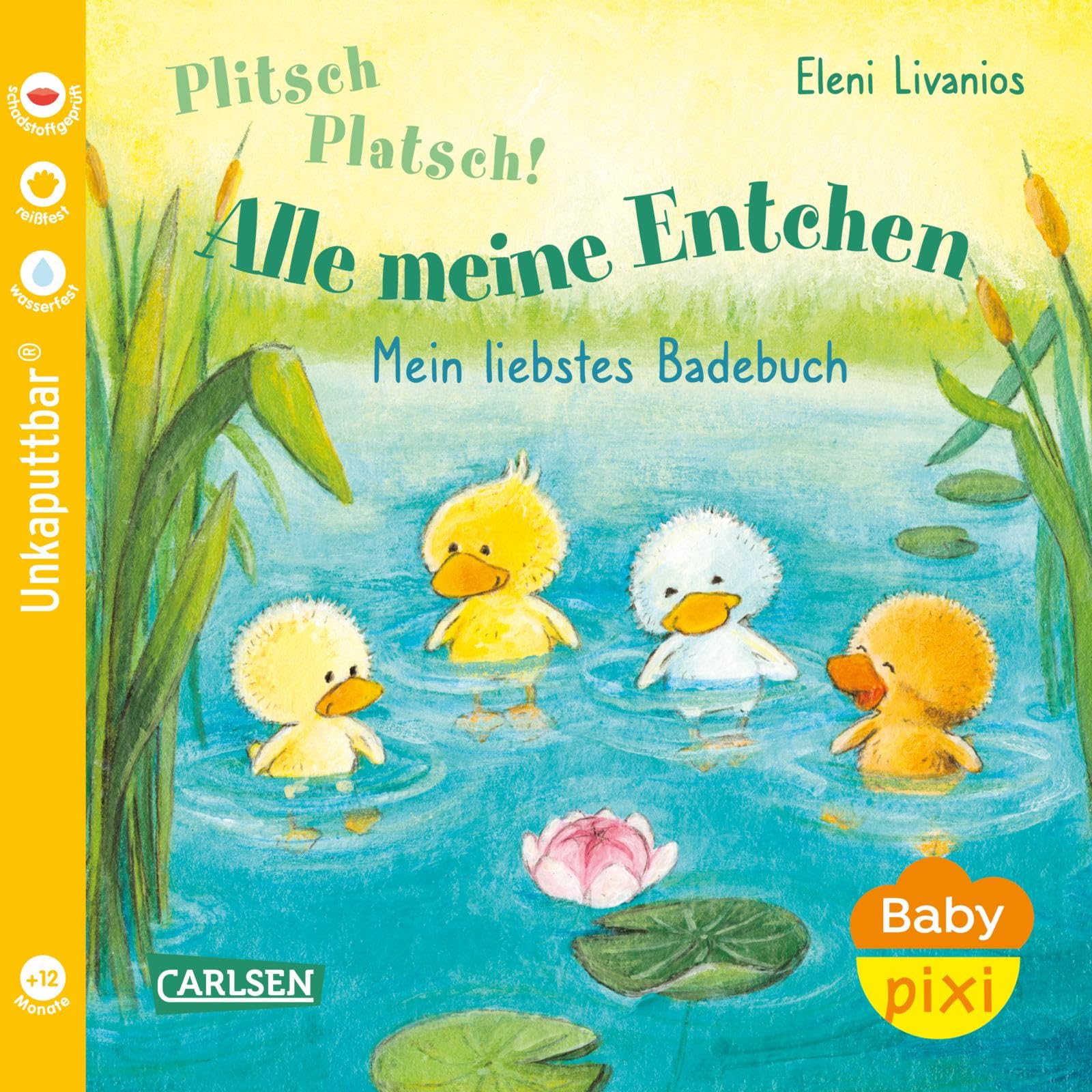 Baby Pixi (unkaputtbar) 105: Plitsch, platsch! Alle meine Entchen: Meine erstes Badebuch | Ein Baby-Buch für die Badewanne ab 12 Monaten (105) Parents & Children