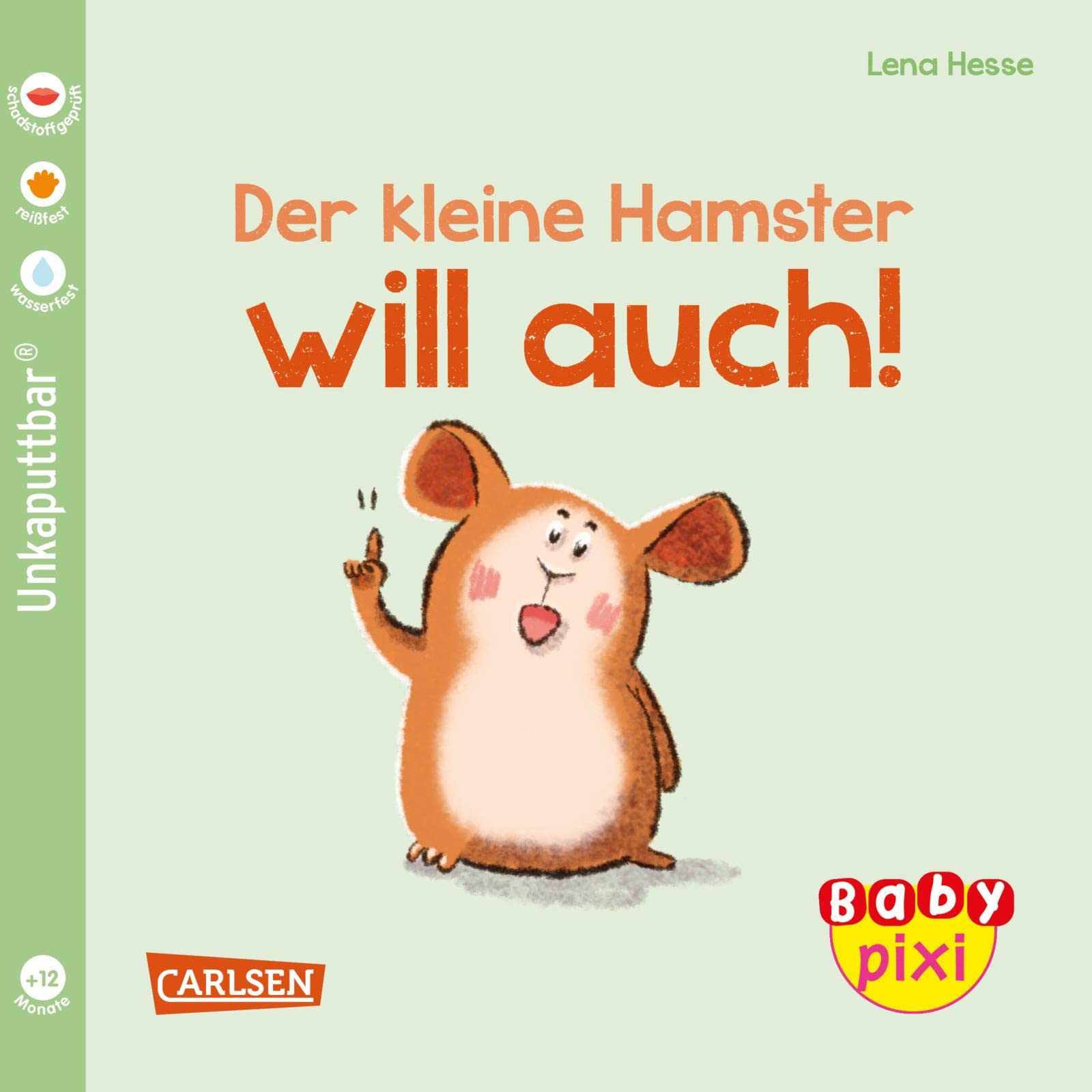 Baby Pixi (unkaputtbar) 112: Der kleine Hamster will auch: Ein Baby-Buch ab 12 Monaten (112) Non-fiction