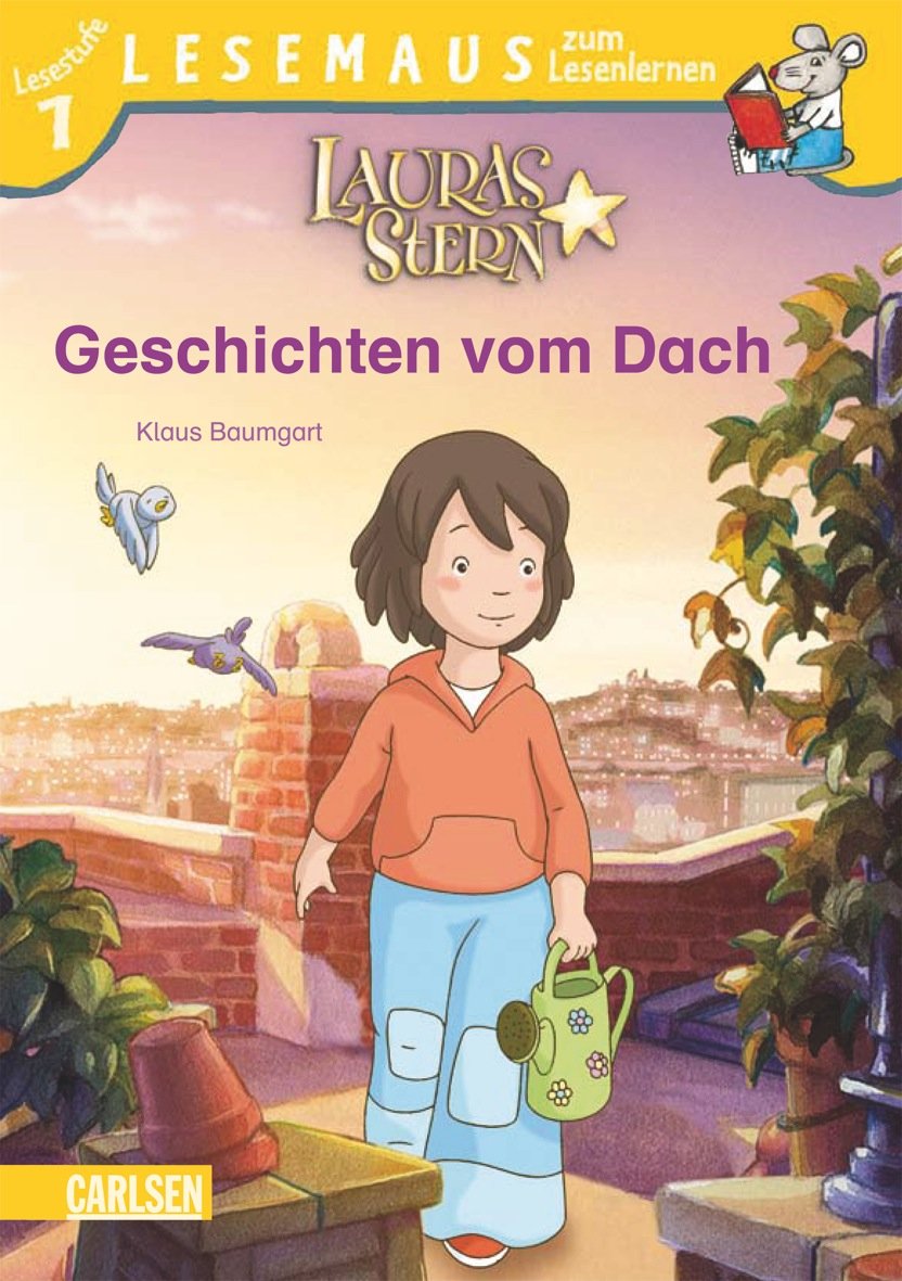 LESEMAUS zum Lesenlernen Stufe 1: Lauras Stern: Geschichten vom Dach Novels & Short Stories