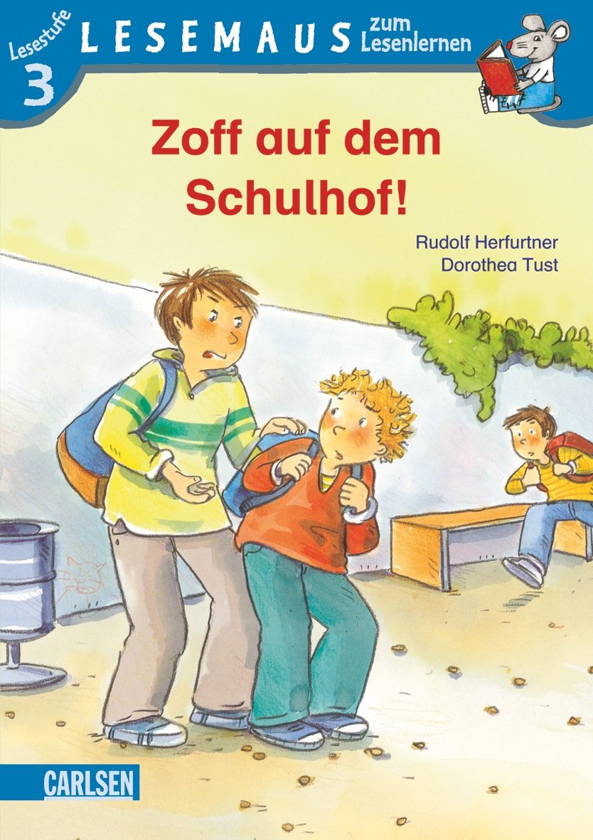 LESEMAUS zum Lesenlernen Stufe 3: Zoff auf dem Schulhof! Novels & Short Stories