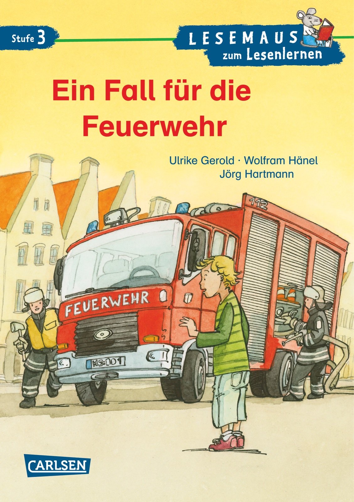 LESEMAUS zum Lesenlernen Stufe 3: Ein Fall für die Feuerwehr: überarbeitete Neuausgabe Novels & Short Stories