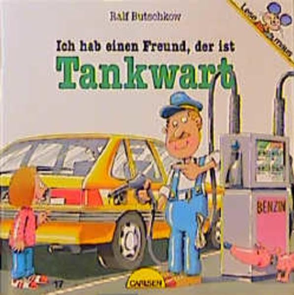 Lesemaus: Ich hab einen Freund, der ist Tankwart Books