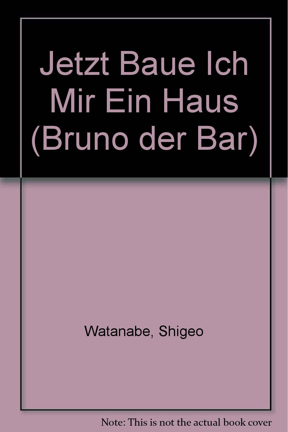 Jetzt Baue Ich Mir Ein Haus (Bruno der Bar) Learning & Reference