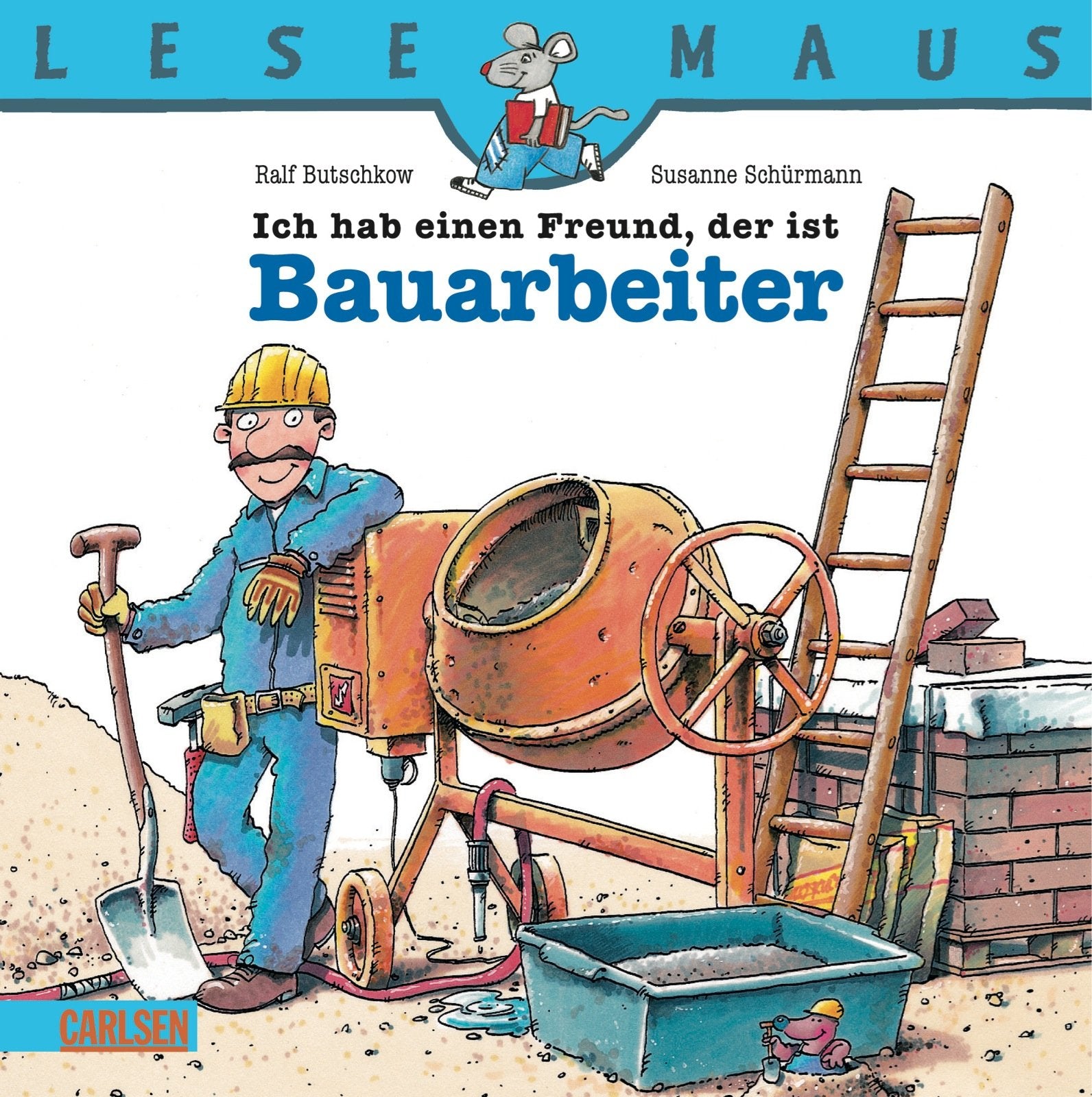 LESEMAUS, Band 3: Ich hab einen Freund, der ist Bauarbeiter Children's books