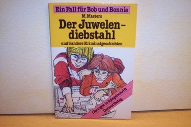 Ein Fall für Bob und Bonnie. Der Juwelendiebstahl und 5 andere Kriminalgeschichten Books
