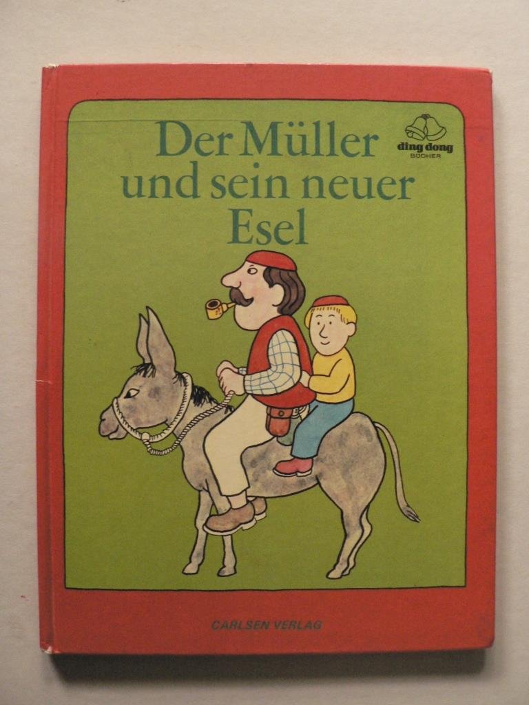 Der Müller und sein neuer Esel. Ein altes Märchen ( ding dong Bücher) Books