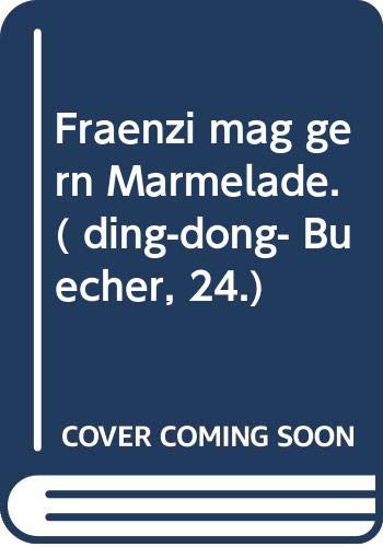 Fränzi mag gern Marmelade. ( ding-dong- Bücher, 24.) Books