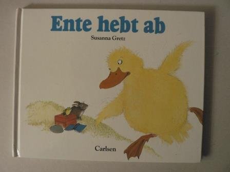 Ente hebt ab. Hase, Frosch und Ente Books