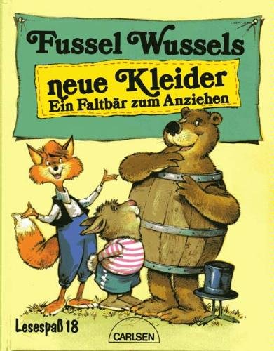Fussel Wussels neue Kleider. Ein Faltbär zum Anziehen Books