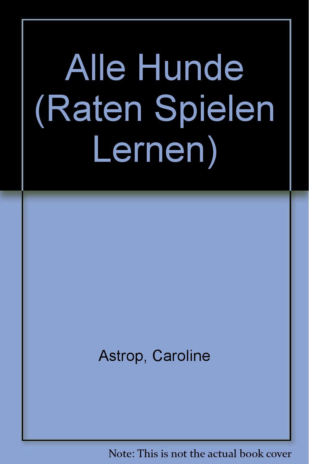 Alle Hunde (Raten Spielen Lernen) Learning & Reference