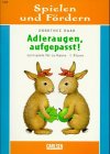 Spielen und fördern, Adleraugen, aufgepasst! Learning & Reference