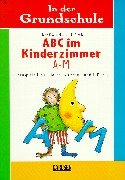 In der Grundschule, neue Rechtschreibung, ABC im Kinderzimmer A-M, Vorschule und 1. Klasse Learning & Reference